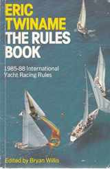 9780229117376-0229117376-The Rules Book: International Yacht Racing Rules Explained
