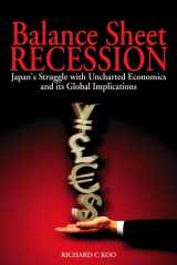 9780470821169-0470821167-Balance Sheet Recession: Japan's Struggle with Uncharted Economics and its Global Implications