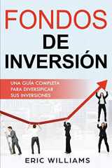 9781695531772-1695531779-FONDOS DE INVERSIÓN: Una Guía Completa Para Diversificar Sus Inversiones (Libro En Español/ Mutual Funds Spanish Book Version) (Spanish Edition)