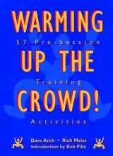 9780787951412-0787951412-Warming Up the Crowd!: 57 Pre-Session Training Activities