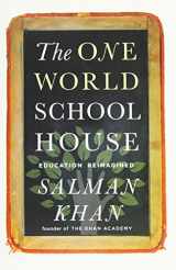 9781455508389-1455508381-The One World Schoolhouse: Education Reimagined