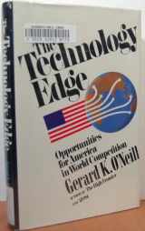 9780671447663-0671447661-The Technology Edge: Opportunities for America in world competition