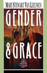 9780830812974-0830812970-Gender & Grace: Love, Work Parenting in a Changing World