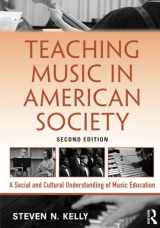 9781138921443-1138921440-Teaching Music in American Society