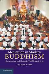 9781107660557-1107660556-Meditation in Modern Buddhism: Renunciation and Change in Thai Monastic Life