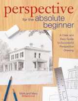 9781440343681-1440343683-Perspective for the Absolute Beginner: A Clear and Easy Guide to Successful Perspective Drawing