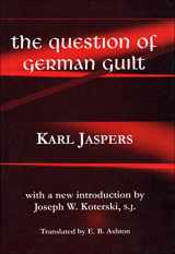 9780823220694-0823220699-The Question of German Guilt (Perspectives in Continental Philosophy)