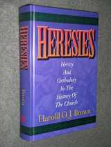 9781565633650-1565633652-Heresies: Heresy and Orthodoxy in the History of the Church