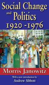 9781412810920-1412810922-Social Change and Politics: 1920-1976