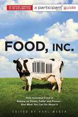 9781586486945-1586486942-Food, Inc.: A Participant Guide: How Industrial Food is Making Us Sicker, Fatter, and Poorer-And What You Can Do About It