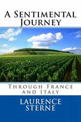 9781494838935-1494838931-A Sentimental Journey through France and Italy