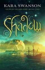 9781621841753-1621841758-Shadow (Volume 2) (Heirs of Neverland)