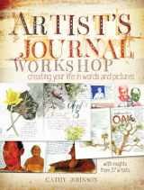 9781440308680-1440308683-Artist's Journal Workshop: Creating Your Life in Words and Pictures