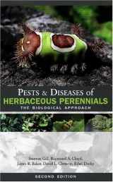 9781883052508-1883052505-Pests & Diseases of Herbaceous Perennials: The Biological Approach