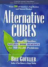 9781579540586-1579540589-Alternative Cures: The Most Effective Natural Home Remedies for 160 Health Problems