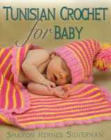 9780811712873-0811712877-Tunisian Crochet for Baby