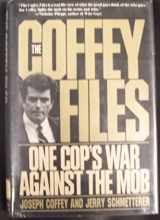 9780312069346-0312069340-The Coffey Files: One Cop's War Against the Mob