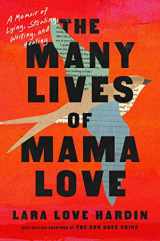 9781982197667-1982197668-The Many Lives of Mama Love (Oprah's Book Club): A Memoir of Lying, Stealing, Writing, and Healing