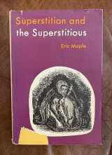 9780498074318-0498074315-Superstition and the superstitious