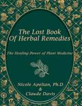 9781732557109-1732557101-The Lost Book of Herbal Remedies