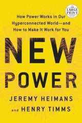 9780525595397-0525595392-New Power: How Power Works in Our Hyperconnected World--and How to Make It Work for You