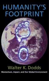 9780231139663-0231139667-Humanity's Footprint: Momentum, Impact, and Our Global Environment