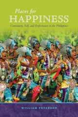 9780824875206-0824875206-Places for Happiness: Community, Self, and Performance in the Philippines
