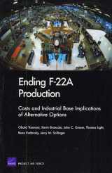 9780833046499-0833046497-Ending F22A Production: Costs and Industrial Base Implications of Alternative Options 2009