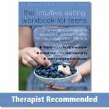 9781684031443-1684031443-The Intuitive Eating Workbook for Teens: A Non-Diet, Body Positive Approach to Building a Healthy Relationship with Food