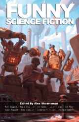 9780988432871-0988432870-Funny Science Fiction (Unidentified Funny Objects Annual Anthology Series of Humorous SF/F)