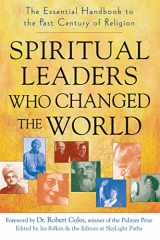 9781683363125-1683363124-Spiritual Leaders Who Changed the World: The Essential Handbook to the Past Century of Religion