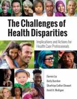 9781284156096-1284156095-The Challenges of Health Disparities: Implications and Actions for Health Care Professionals