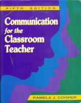 9780897873567-0897873564-Communication for the Classroom Teacher