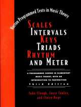 9780393973693-0393973697-Scales, Intervals, Keys, Triads, Rhythm, and Meter (Third Edition)