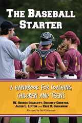 9780786438587-0786438584-The Baseball Starter: A Handbook for Coaching Children and Teens