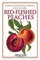 9781925110791-1925110796-Red-Fleshed Peaches (Rare and Heritage Fruit)