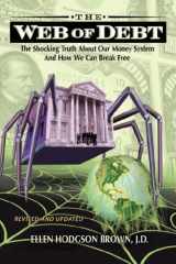 9780979560811-0979560810-Web of Debt: The Shocking Truth About Our Money System and How We Can Break Free