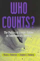 9780871542564-0871542560-Who Counts: The Politics of Census-Taking in Contemporary America