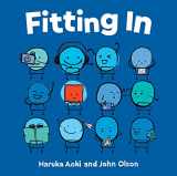 9781510772106-1510772103-Fitting In: (An Inclusive Picture Book for Kids of All Ages)