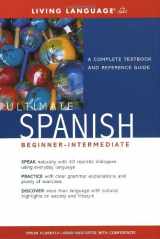 9781400021185-1400021189-Ultimate Spanish Beginner-Intermediate: A Complete Textbook and Reference Guide