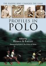 9781476662732-1476662738-Profiles in Polo: The Players Who Changed the Game