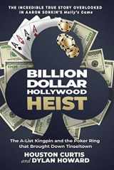 9781510755079-1510755071-Billion Dollar Hollywood Heist: The A-List Kingpin and the Poker Ring that Brought Down Tinseltown (Front Page Detectives)