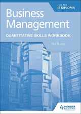 9781510467835-1510467831-Business Management for the IB Diploma Quantitative Skills Workbook: Hodder Education Group