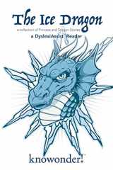 9781517046132-1517046130-The Ice Dragon (a DyslexiAssist Reader)