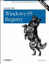 9781565921702-1565921704-Inside the Windows 95 Registry: A Guide for Programmers, System Administrators, and Users