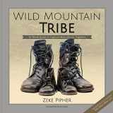 9780997962710-0997962712-Wild Mountain Tribe