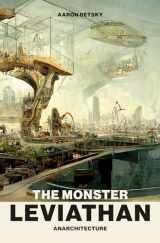 9780262546331-0262546337-The Monster Leviathan: Anarchitecture