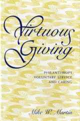 9780253336774-0253336775-Virtuous Giving: Philanthropy, Voluntary Service, and Caring (Philanthropic and Nonprofit Studies)