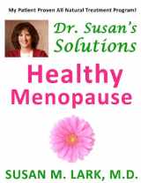 9781939013866-1939013860-Dr. Susan's Solutions: Healthy Menopause