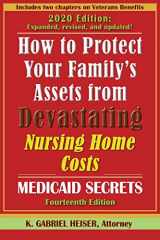 9781941123119-1941123112-How to Protect Your Family's Assets from Devastating Nursing Home Costs: Medicaid Secrets (14th Ed.)